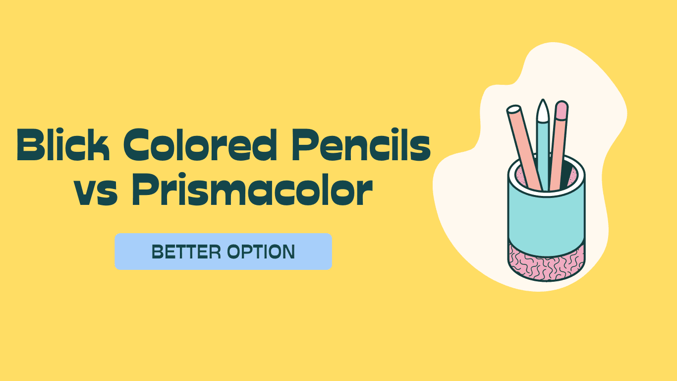 Blick Colored Pencils vs Prismacolor